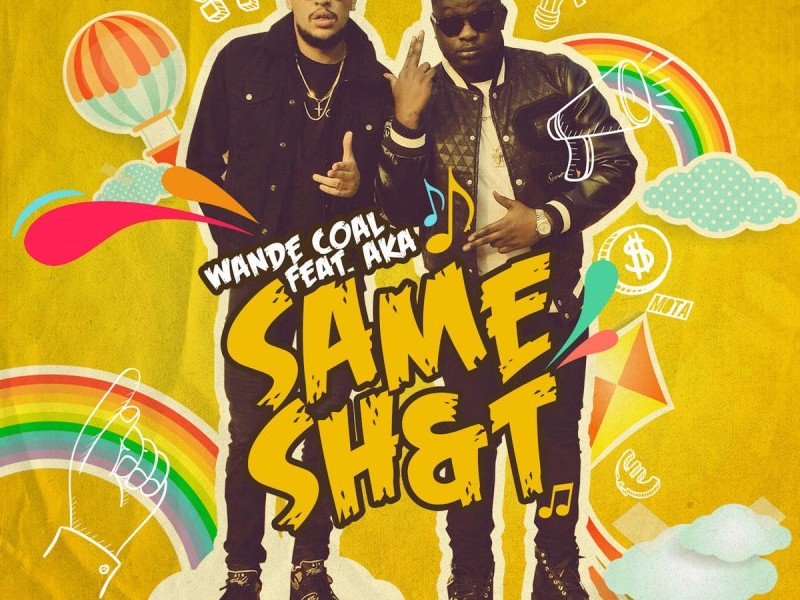 Wande Coal – Same Shit ft AKA