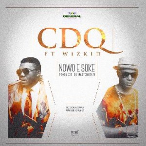 CDQ ft. Wizkid nowo