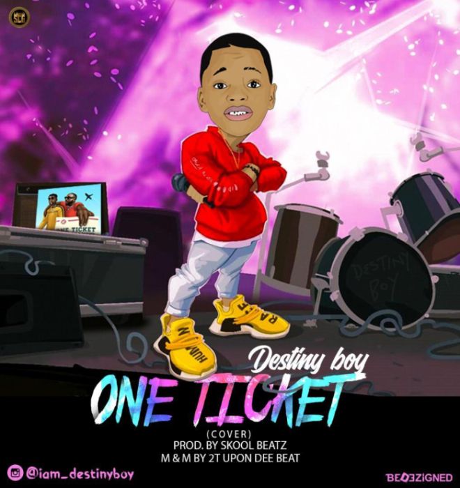 [MUSIC] Destiny Boy – One Ticket ( Fuji Cover)