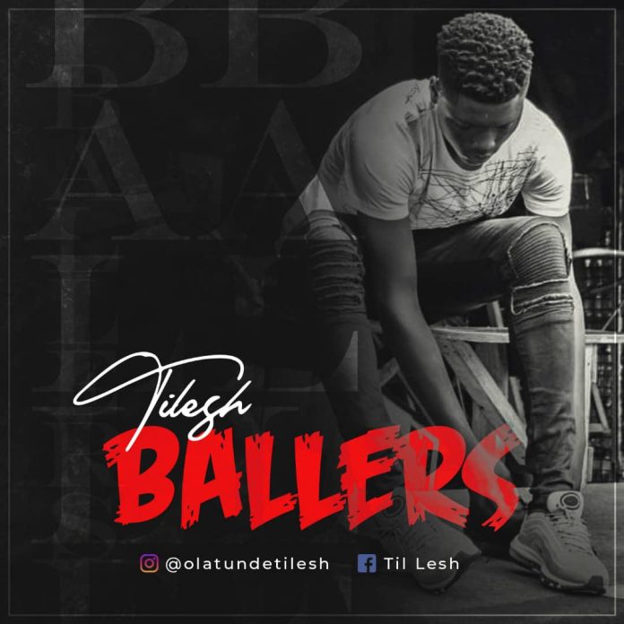 [MUSIC] Tilesh – Ballers