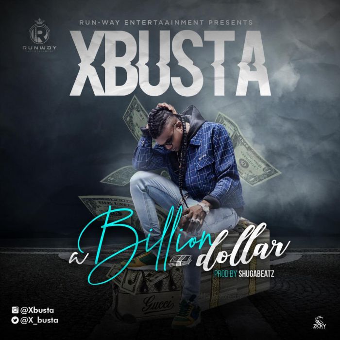[Music] Xbusta – A Billion Dollars